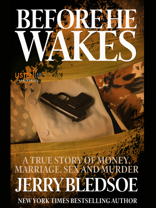 Title details for Before He Wakes by Jerry Bledsoe - Available